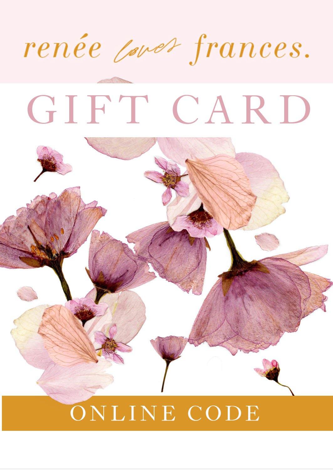 Virtual Gift Card - Renee Loves Frances